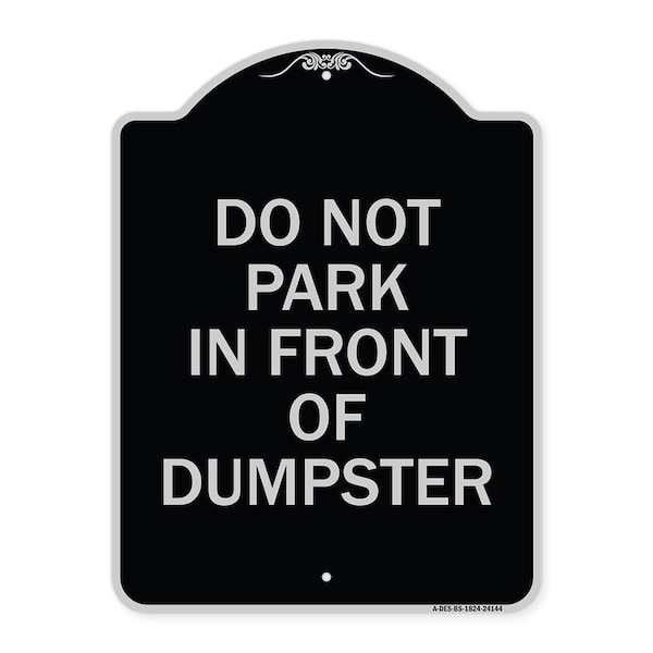 Signmission Do Not Park in Front of Dumpster Heavy-Gauge Aluminum Architectural Sign, 24" x 18", BS-1824-24144 A-DES-BS-1824-24144 - main